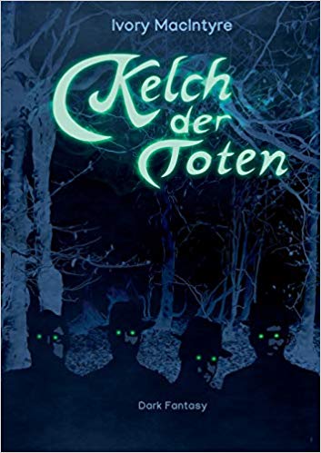 Kelch der Toten / Ivory MacIntyre